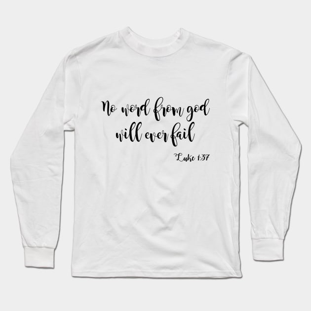 No word from god will ever fail Long Sleeve T-Shirt by Dhynzz